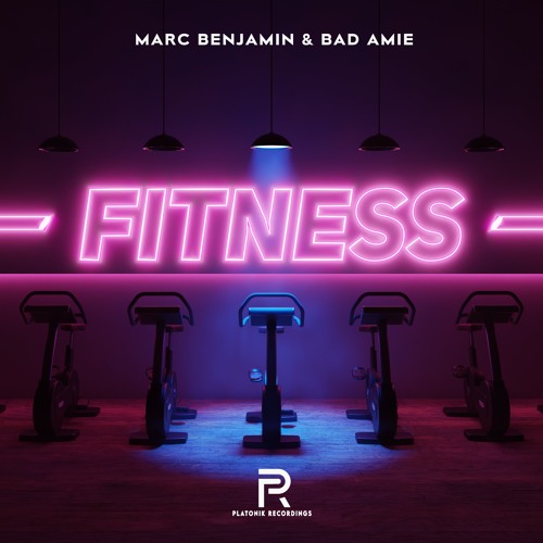 Marc Benjamin & Bad Amie - Fitness