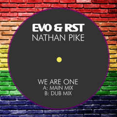 Evo & RST x Nathan Pike 'We Are One' Dub Mix