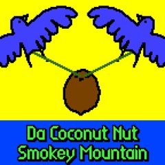 [8-Bit] Da Coconut Nut | Smokey Mountain