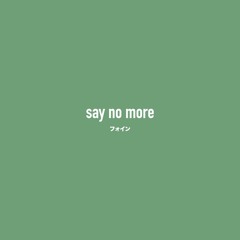 say no more (ft. wac)
