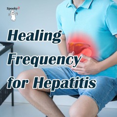 Healing Frequency for Hepatitis - Spooky2 Rife Frequencies