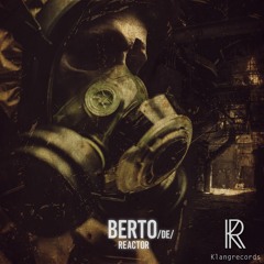 Berto (DE) - Reactor (Klangtronik Remix) [Klangrecords] OUT NOW !!!