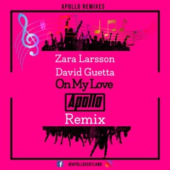 Zara Larsson & David Guetta - On My Love (Apollo Remix)