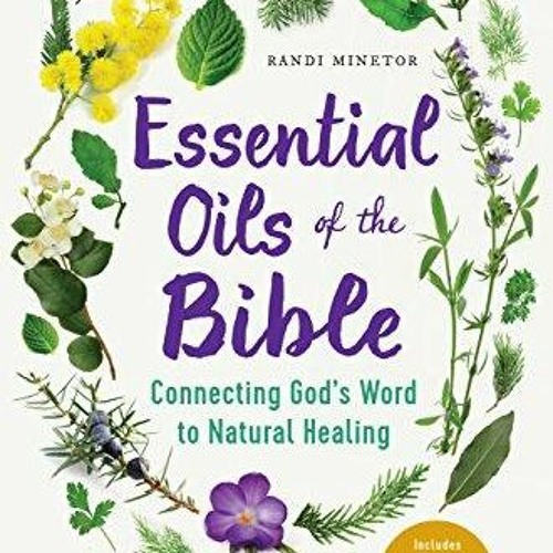 Stream episode ‹download› free (pdf) Essential Oils of the Bible