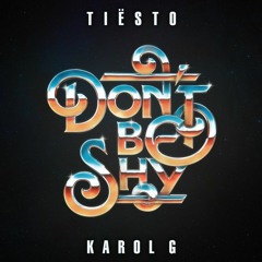 Tiësto & Karol G - Don't Be Shy ( MAMAS JTB ) - Req - RIAN TARING - Democut