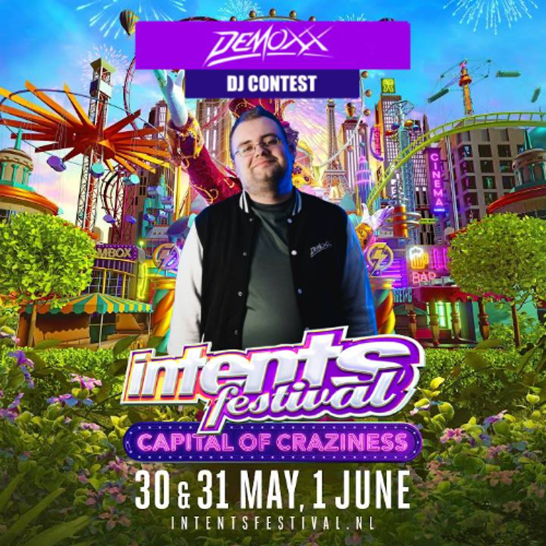 DJ Contest – Intents Festival 2025 | Capital of Craziness  (Mainstage Sunday) - Demoxx