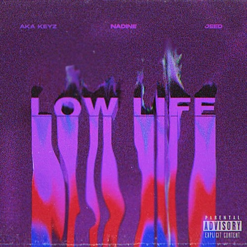 AKA Keyz ft. Nadine & Majeed - Low Life