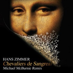Hans Zimmer - Chevaliers De Sangreal (Michael McBurnie Remix)