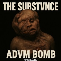 ADVM BOMB - THE SUBSTVNCE [HVLLOWEEN II EP]