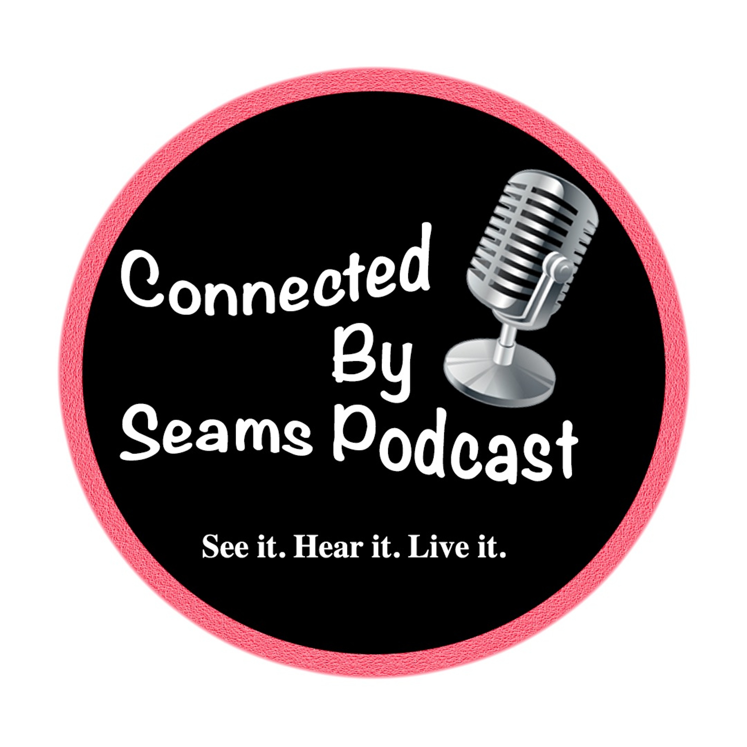 Connected by Seams Podcast