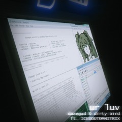 dazegxd & dirty bird - ur luv (ft. icedoutomnitrix)