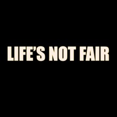 Life's Not Fair (prod Eskimos x Lvnar) // ALL PLATFORMS