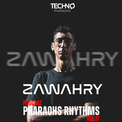 Pharaohs Rhythms 017 | Zawahry