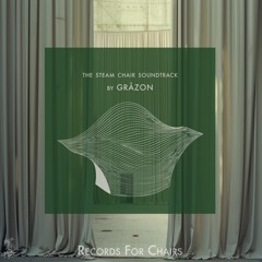 The Steam Chair ||| Soundtrack by GRÅZON