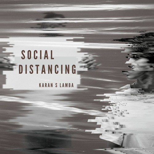 Social Distancing - Karan S Lamba