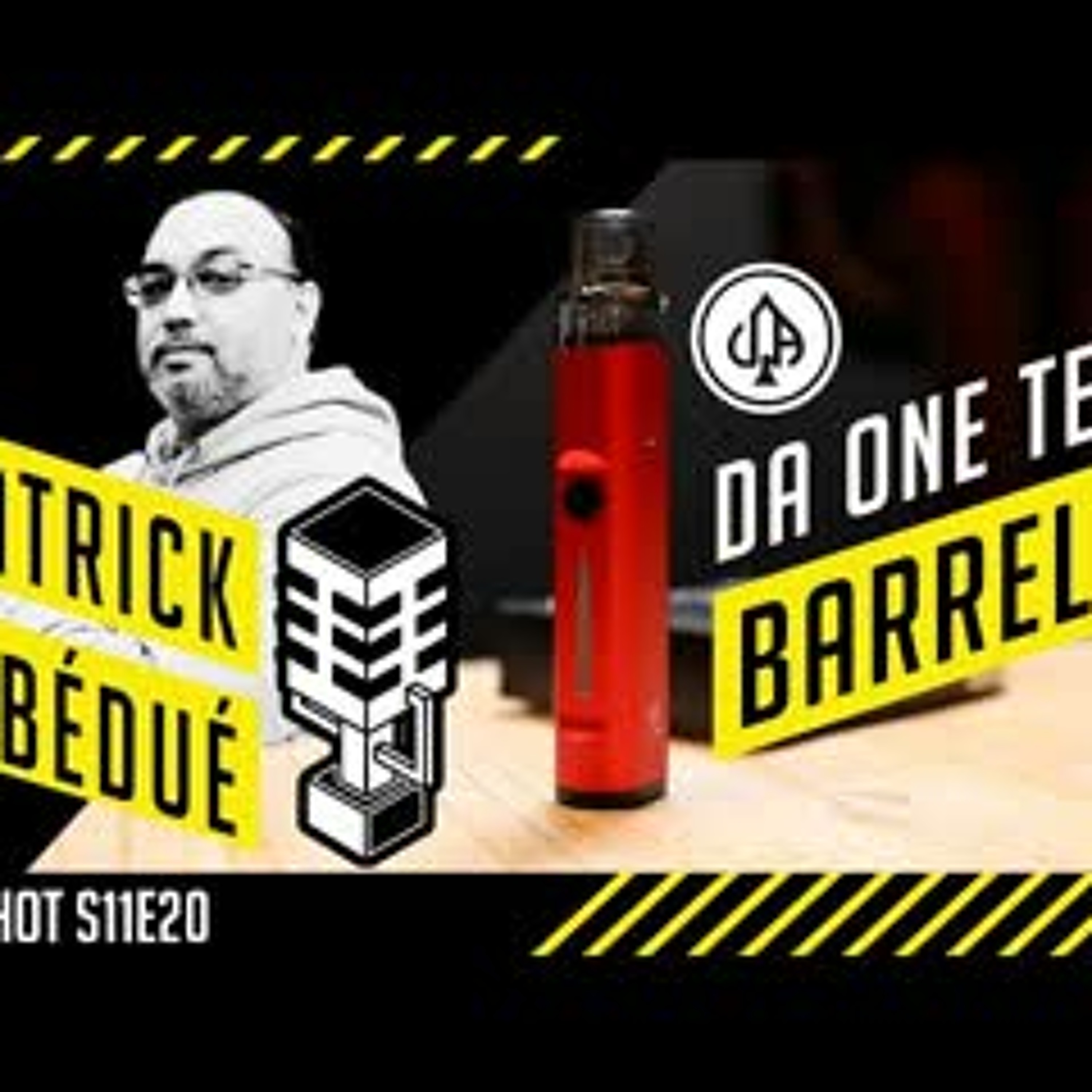 Invité spécial : Patrick Bedué - Barrel S par Da One Tech en revue - OneshotS11e20 episode artwork