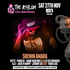 Shenin Amara LIVE SET #TheAsylum 7th Bday 27.11.21 @ E1