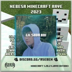 LIL SODA BOI NEBESA MINECRAFT RAVE [2023 SET]