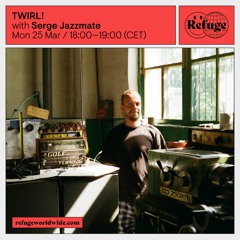 TWIRL! - Serge Jazzmate - 25 Mar 2024