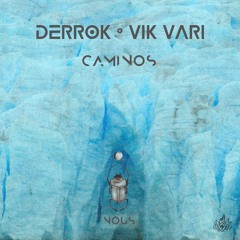 Vik Vari & Derrok - Caminos [Quinto Fuego]