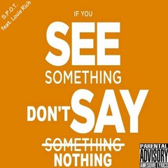 Don't Say Nothing feat. Louie Rich