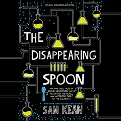 READ KINDLE 📒 The Disappearing Spoon: Young Listeners Edition by  Sam Kean,Robert Pe