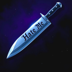 Hate Me