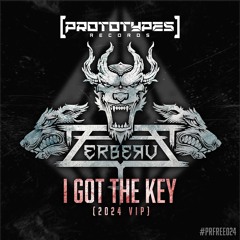 Zerberuz - I Got The Key (2024 VIP) [PRFREE24]