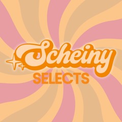 SCHEINY Selects