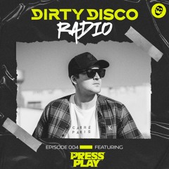 Dirty Disco Radio ft. Press Play