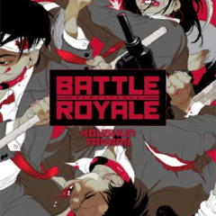 download EBOOK ✅ Battle Royale: Remastered (Battle Royale (Novel)) by  Koushun Takami