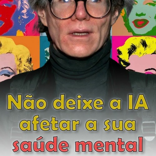 Não deixe a IA afetar a sua saúde mental