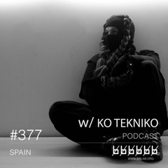 w/ KO TEKNIKO - Podcast #377