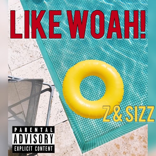 Like Woah! (feat. Sizz)