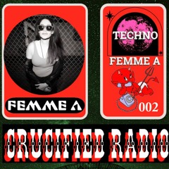 Crucified Radio 002 - Femme A