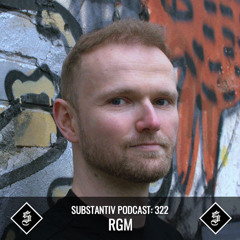 SUBSTANTIV podcast 322 RGM
