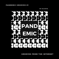 PANDEMIC GROOVES #1 ALCAVA FEV2021