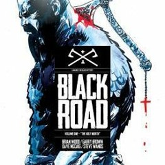 Read/Download Black Road, Volume 1: The Holy North BY : Brian Wood