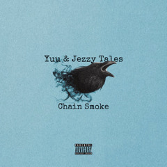 Yuu - Chain Smoke (feat.Jezzy Tales)