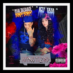 Icy yaya X rivaldasavage - Hypnotized