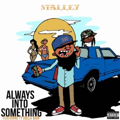 Always into Something (feat. Ty Dolla $ign)