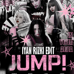 BLACKPINK - JUMP [ IYANRIZKI EDIT ]