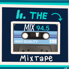The Mix 94.5 Mixtape