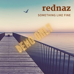 SOMETHING LIKE FINE - DEMO