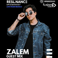 ZALEM - EPISODE 007 [RESONANCE]