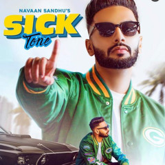 Sick Tone - Navaan Sandhu
