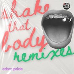 Edson Pride - Shake That Body (Lourenzo Remix)
