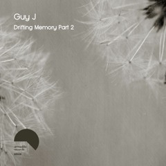 Premiere: Guy J - Drifting Memory Part 2 [Armadillo Records]