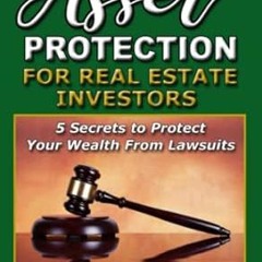 🥄[eBook] EPUB & PDF Asset Protection for Real Estate Investors 5 Secrets To Protect Your W 🥄