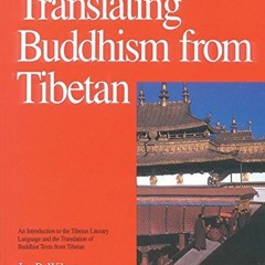GET [KINDLE PDF EBOOK EPUB] Translating Buddhism from Tibetan: An Introduction to the